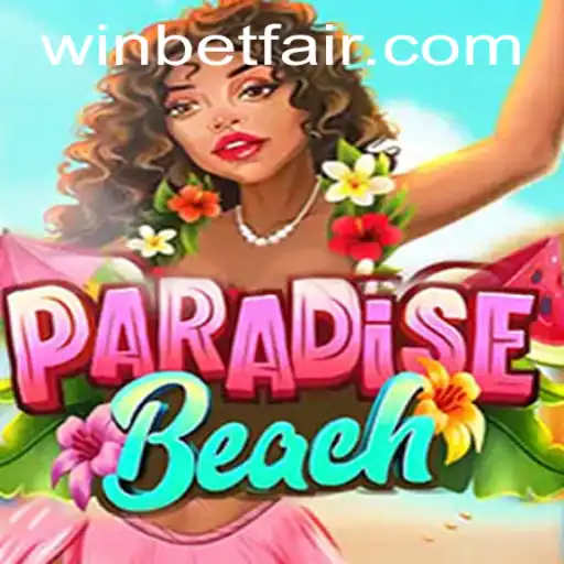Discover the Thrilling World of ParadiseBeach on Betfair